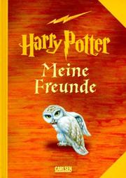Cover of: Harry Potter. Meine Freunde. Ausgabe orange. Erinnerungsalbum. by 