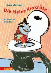Cover of: Die kleine Klokröte. ( Ab 8 J.). by Jan Jepsen, Sybille Hein