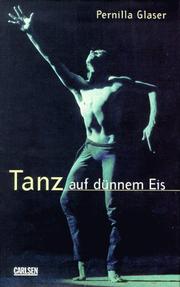 Cover of: Tanz auf dünnem Eis. by Pernilla Glaser