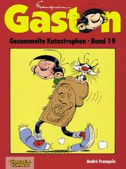 Cover of: Gaston, Gesammelte Katastrophen, Geb, Bd.19