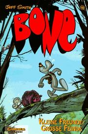 Cover of: Bone, Bd.10, Kleine Freunde, große Feinde by Jeff Smith