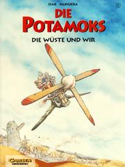 Cover of: Die Potamoks, Bd.3, Die Wüste und wir by Joann Sfar, Jose Luis Munuera