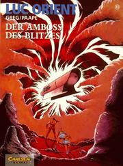 Cover of: Luc Orient, Bd.13, Der Amboß des Blitzes