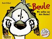 Cover of: Beule, Bd.1, Wir wollen ja nur dein Bestes!