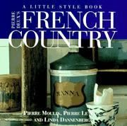 Pierre Deux's French country by Moulin, Pierre., Pierre Moulin, Linda Dannenberg