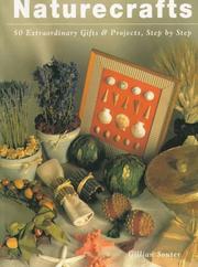 Cover of: Naturecrafts: 50 extraordinary gifts and projects, step by step