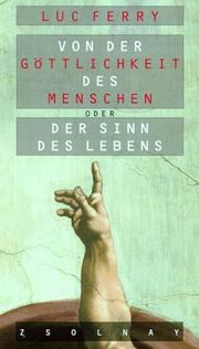 Cover of: Von der Göttlichkeit des Menschen. Oder Der Sinn des Lebens.