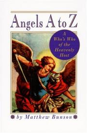 Cover of: Angels A to Z by Matthew Bunson