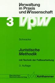 Cover of: Juristische Methodik. Mit Technik der Fallbearbeitung.