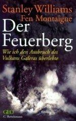 Cover of: Der Feuerberg. Wie ich den Ausbruch des Vulkans Galeras überlebte.