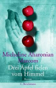 Cover of: Drei Äpfel fielen vom Himmel. by Micheline Aharonian Marcom