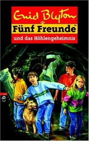 Cover of: Fünf Freunde und das Höhlengeheimnis by Enid Blyton, Silvia Christoph