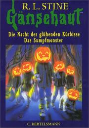 Cover of: Gänsehaut, Die Nacht der glühenden Kürbisse by R. L. Stine