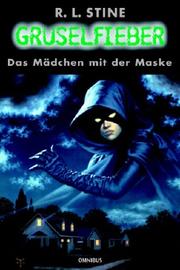 Cover of: Gruselfieber, Bd.8, Das Mädchen mit der Maske by R. L. Stine