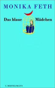 Cover of: Das blaue Mädchen. by Monika Feth