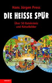 Cover of: Die heiße Spur. Über 50 Ratekrimis und Rätselbilder. ( Ab 10 J.).