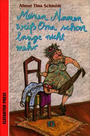 Cover of: Meinen Namen weiß Oma schon lange nicht mehr.