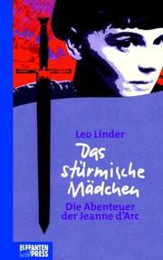 Cover of: Das stürmische Mädchen. Die Abenteuer der Jeanne d'Arc.