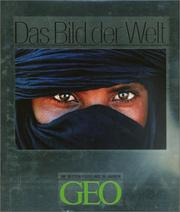 Cover of: Das Bild der Welt. Die besten Fotos aus 20 Jahren GEO. by Peter-Matthias Gaede