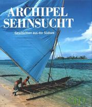 Cover of: Der Archipel Sehnsucht. Geschichten aus der Südsee.