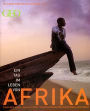 Cover of: Ein Tag im Leben von Afrika. 100 berühmte Fotografen porträtieren einen Kontinent.