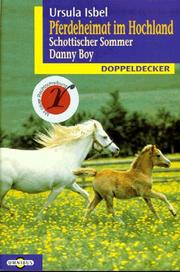 Cover of: Pferdeheimat im Hochland. Schottischer Sommer / Danny Boy. by Ursula Isbel