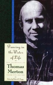 Cover of: Dancing in the water of life by Thomas Merton