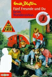 Cover of: Fünf Freunde und Du beim Wanderzirkus by Enid Blyton