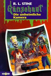 Cover of: Gänsehaut 15: Die unheimliche Kamera by R. L. Stine