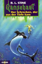 Cover of: Gänsehaut 17. Der Schrecken, der aus der Tiefe kam. by R. L. Stine