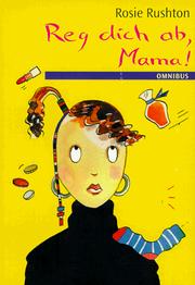 Cover of: Reg dich ab, Mama.