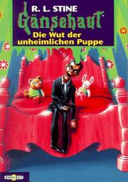 Cover of: Gänsehaut 21. Die Wut der unheimlichen Puppe. by R. L. Stine