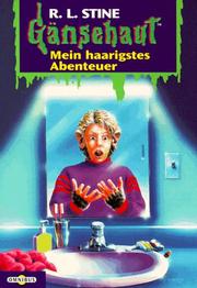 Cover of: Gänsehaut 22. Mein haarigstes Abenteuer. by R. L. Stine