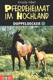 Cover of: Pferdeheimat im Hochland. Fionas Fohlen / Wechselnde Pfade.