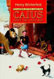 Cover of: Caius geht ein Licht auf. by Henry Winterfeld (Manfred Michael)