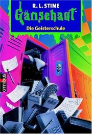 Cover of: Gänsehaut 34. Die Geisterschule. by R. L. Stine