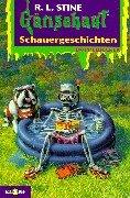 Cover of: Gänsehaut. Schauergeschichten. by R. L. Stine