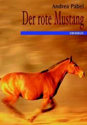 Cover of: Der rote Mustang. by Andrea Pabel