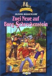 Cover of: Burg Schreckenstein 06. Zwei Neue auf Burg Schreckenstein. ( Ab 10 J.). by Oliver Hassencamp, Silvia Christoph