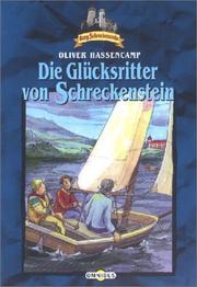 Cover of: Die Glücksritter auf Schreckenstein by Oliver Hassencamp, Silvia Christoph