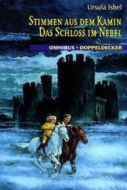 Cover of: Stimmen aus dem Kamin / Das Schloss im Nebel.