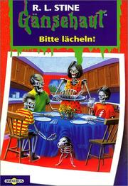 Cover of: Gänsehaut 49. Bitte lächeln. by R. L. Stine, Katarina Ganslandt