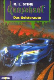 Cover of: Gänsehaut 50. Das Geisterauto. by R. L. Stine