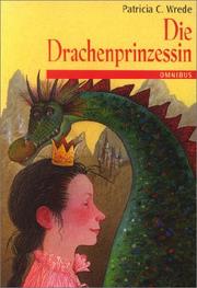 Cover of: Die Zauberwald- Chronik 01. Die Drachenprinzessin. by Patricia C. Wrede