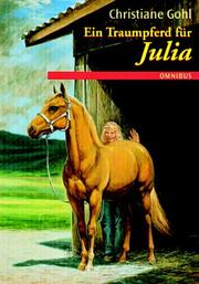 Cover of: Ein Traumpferd für Julia by Christiane Gohl
