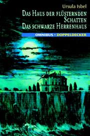 Cover of: Das Haus der flüsternden Schatten / Das schwarze Herrenhaus.