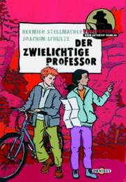 Cover of: Der zwielichtige Professor. UNDERGROUND- Krimi. ( Ab 10 J.).