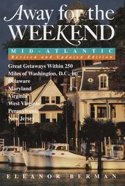 Cover of: Away for the Weekend (R): Mid-Atlantic -- Revised and Updated Edition: Great Getaways within 250 Miles of Washington, D.C. in Delaware, Maryland, Virgi nia, West Virginia, Pennsylvania and New