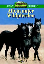 Cover of: Die Ranch in den Bergen 01. Allein unter Wildpferden.