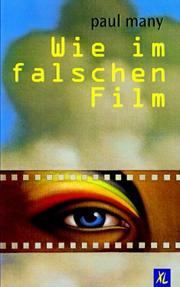 Cover of: Wie im falschen Film.